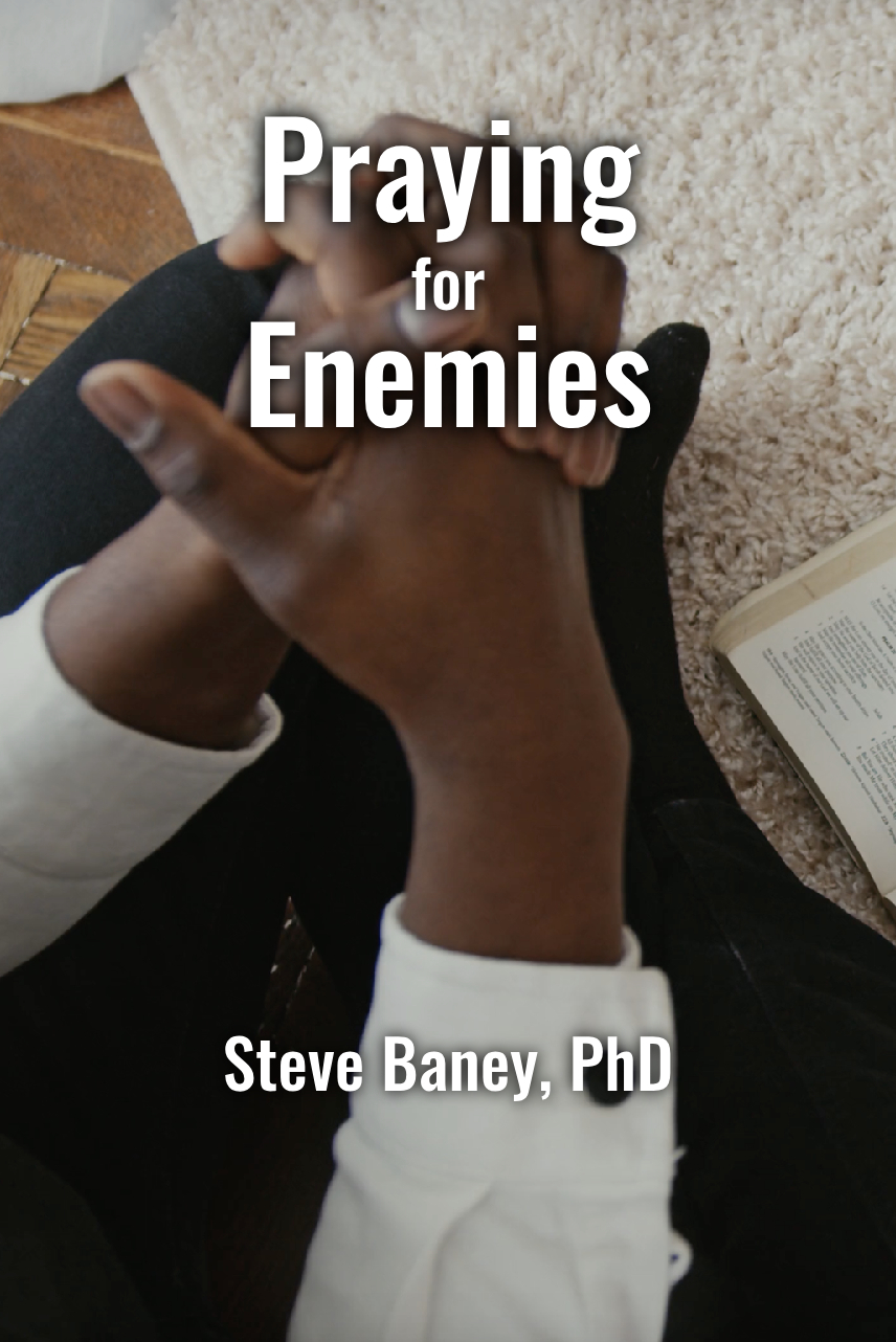 How to Pray for Enemies