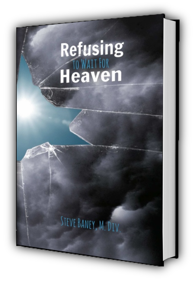 Refusing to Wait for Heaven