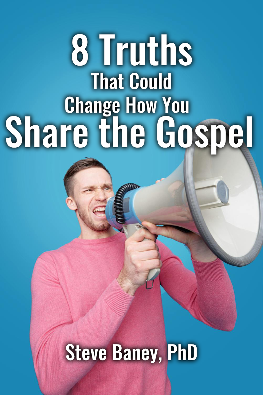 8 Truths That Could Change How You Share the Gospel