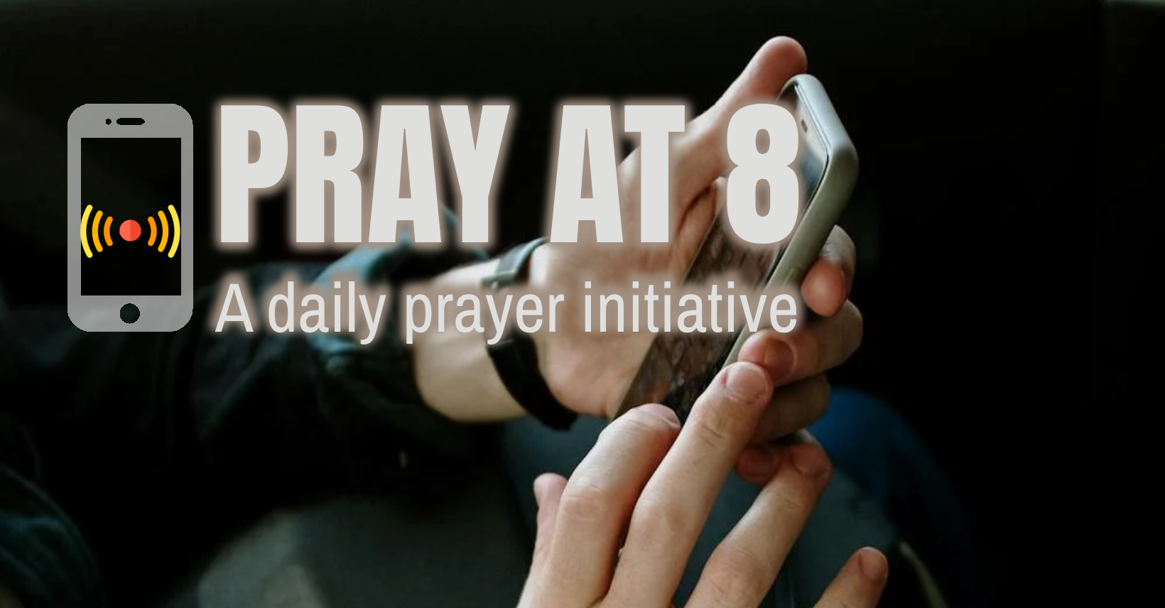 Pray at 8 Header Image